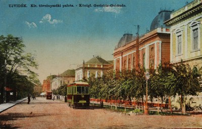 Trams passing the Royal Court House, District Court, Novi Sad, 1911–1918