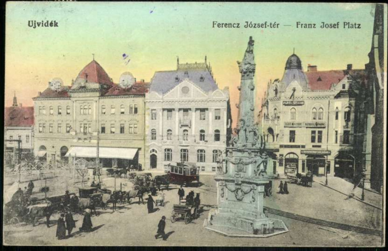 Franz Joseph Square, a Tram Crossing Beside the Column, Liberty Square, Novi Sad, by May 1915